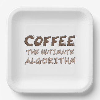 Coffee The Ultimate Algorithm Funny Programmer Paper Plates