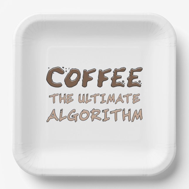 Coffee The Ultimate Algorithm Funny Programmer Paper Plates (Front)