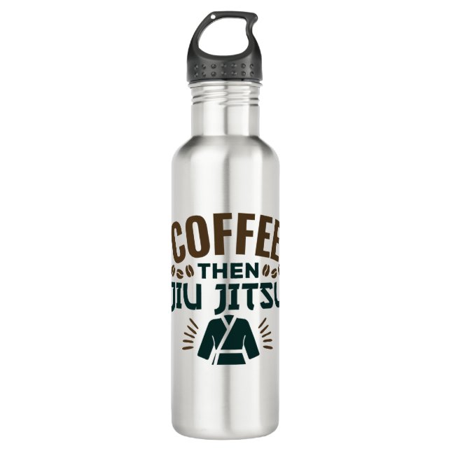 Coffee Then Jiu Jitsu BJJ Jiujitsu Stainless Steel Water Bottle (Front)