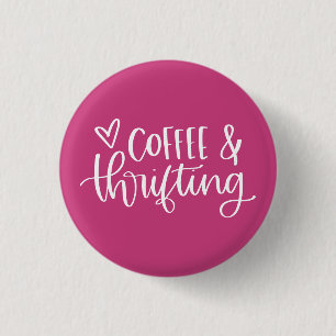 Coffee & Thrifting Hot Pink Button