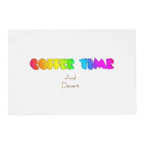 Coffee Time And Dessert Placemat
