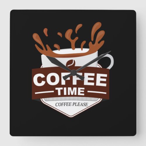 Coffee Time Coffee Please Square Wall Clock