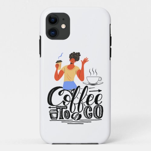 Coffee to go  iPhone 11 case