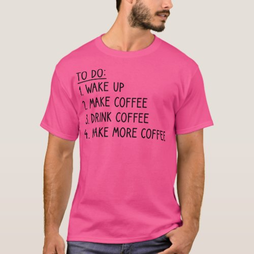 Coffee ToDo List Funny T_Shirt