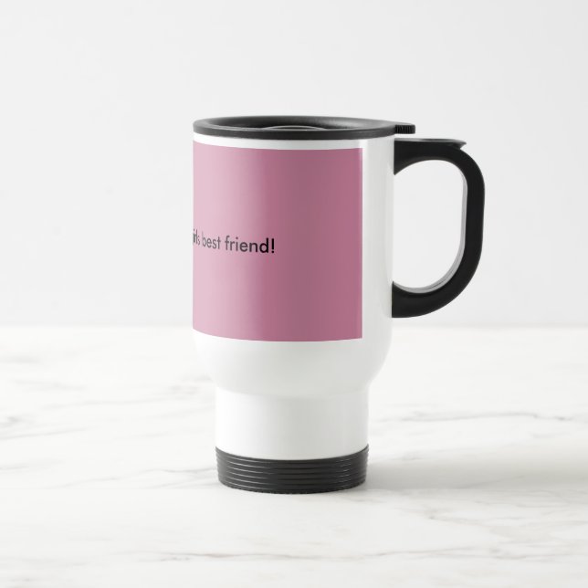 Coffee.... Truly a girls best friend! Travel Mug (Right)