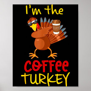 Coffee Turkey Matching Family Group Thanksgiving P Poster