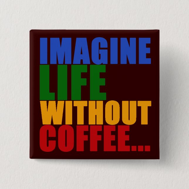 coffee typography design pinback button (Front)
