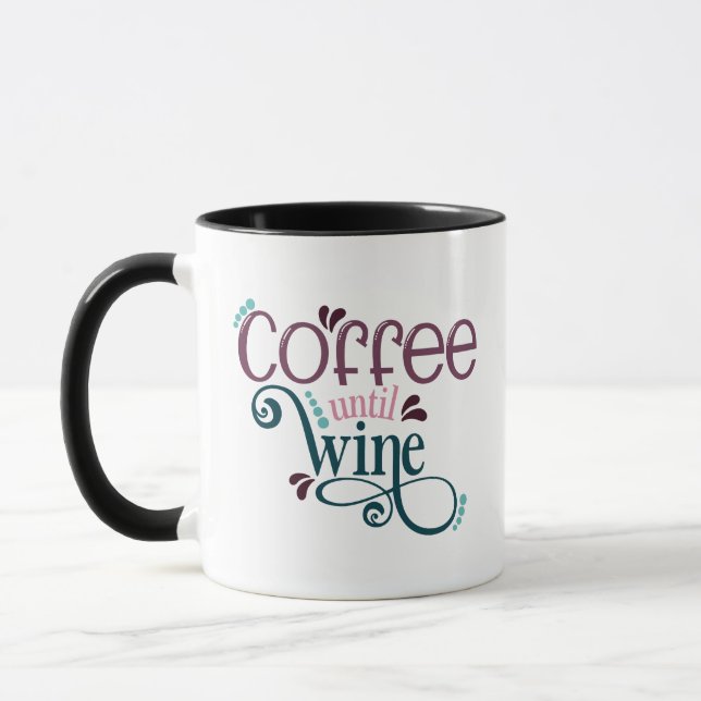 Coffee Until Wine Coffee Mug (Left)