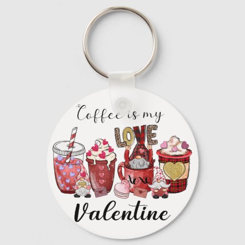 Coffee Valentines  Valentine Gift  Holidays Keychain