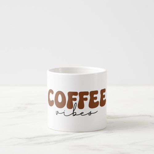Coffee Vibes Espresso Cup