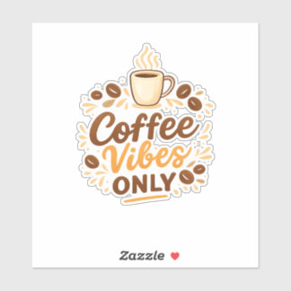 Coffee Vibes Only – Boho Coffee Design Sticker