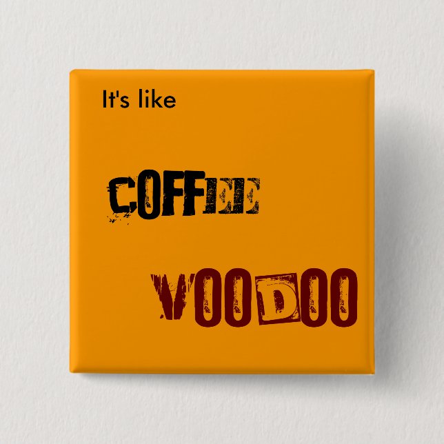 Coffee VOODOO Button (Front)