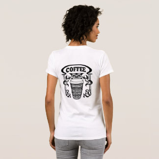 Coffee. We all love Coffee. T-Shirt