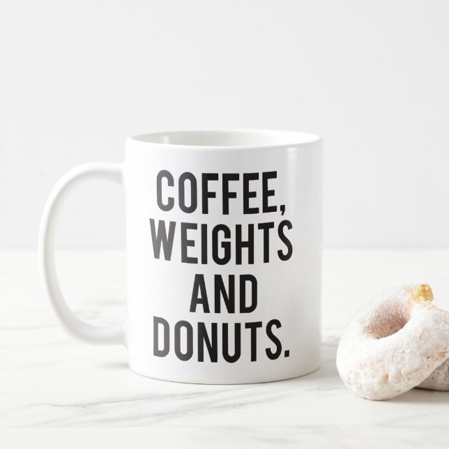 Coffee, Weights and Donuts - Funny Novelty Gym Coffee Mug (With Donut)