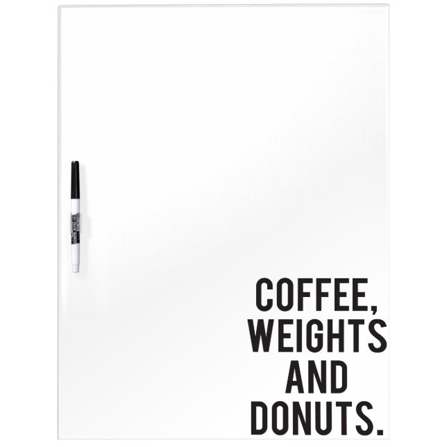 Coffee, Weights and Donuts - Funny Novelty Gym Dry-Erase Board (Front)