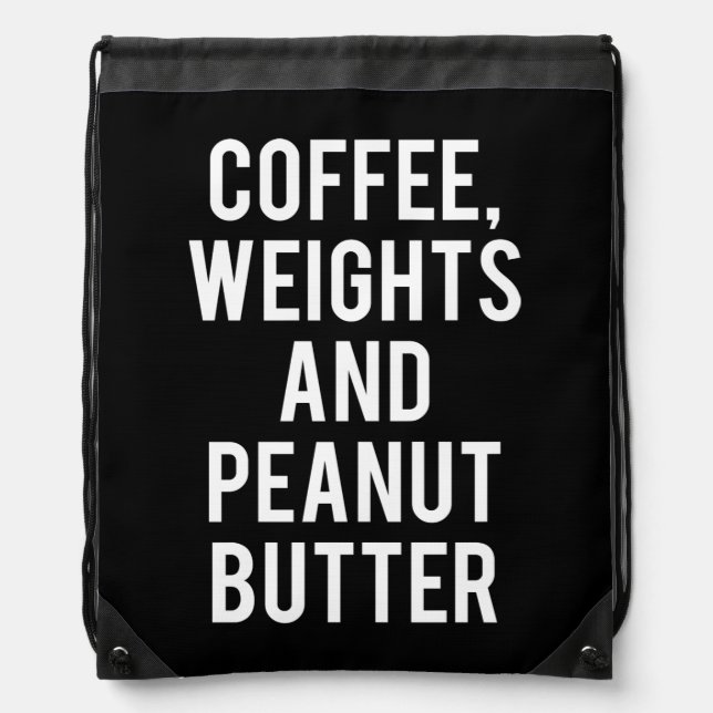 Coffee, Weights and Peanut Butter - Funny Novelty Drawstring Bag (Front)