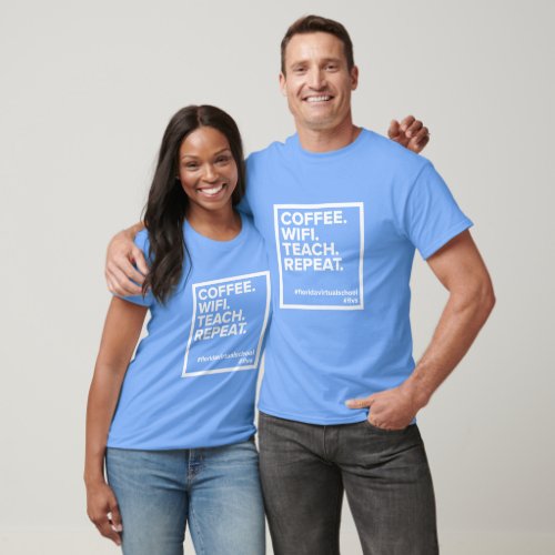 Coffee WiFi Teach Repeat T_Shirt Light Blue