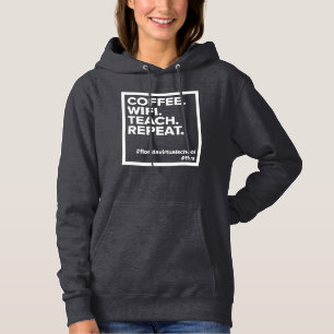 Coffee. WiFi. Teach. Repeat., Women's Black Hoodie
