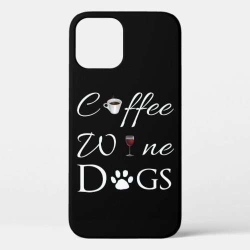 Coffee Wine Dogs iPhone Case