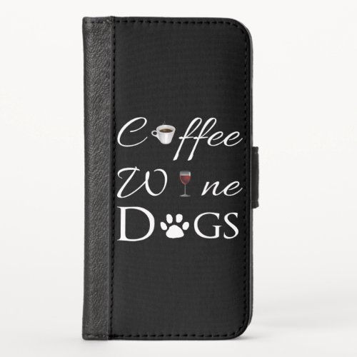 Coffee Wine Dogs iPhone Wallet Case