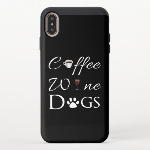 Coffee Wine Dogs iPhone XS Case