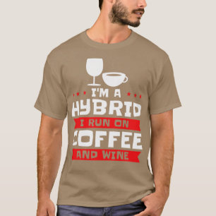 Coffee Wine Hybrid Alcohol Coffee Addict T-Shirt