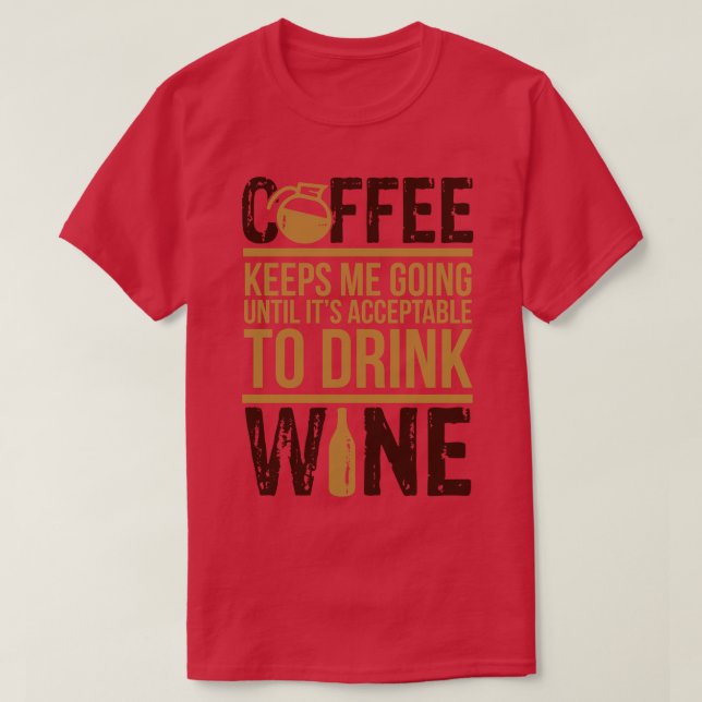 Coffee wine lover T-Shirt (Design Front)