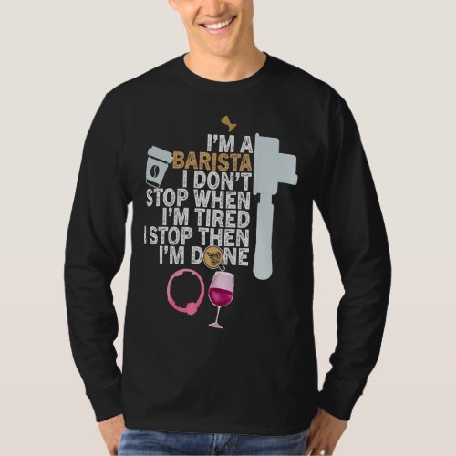 Coffee Wine Quote Barista Cool Coffee Wine 13  T_Shirt