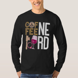 Coffee Wine Quote Barista Cool Coffee Wine 9 T-Shirt