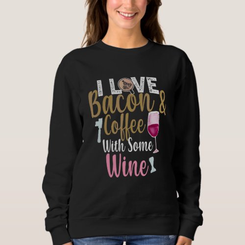 Coffee Wine Quote Barista Cool Coffee Wine Sweatshirt