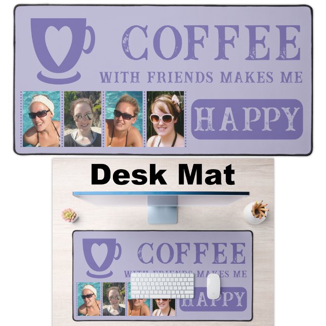 Coffee with friends add 4 photos purple desk mat (Creator Uploaded)