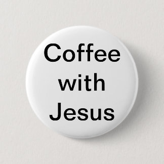 Coffee with Jesus Button