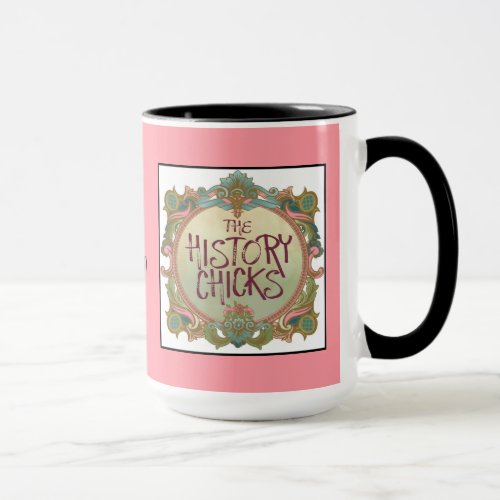 Coffee with The History Chicks Deco_ish Mug