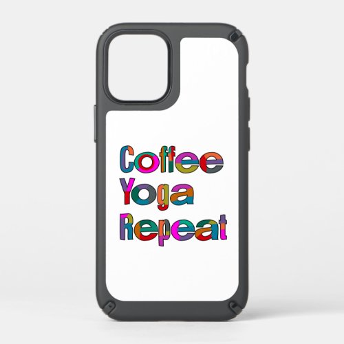 Coffee yoga repeat meditation mindfulness speck iPhone 12 mini case