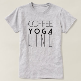 Coffee Yoga Wine | Chic Typography T-Shirt