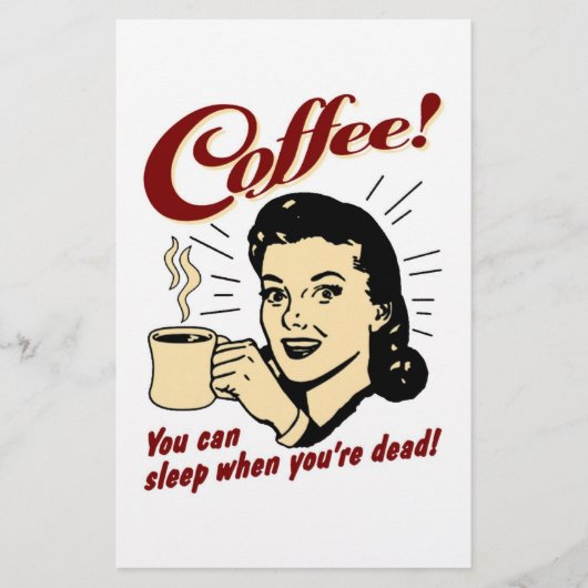 Coffee! You Can Sleep When You're Dead! (Front)