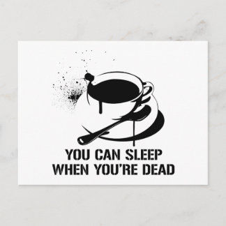 Coffee you can sleep when you're dead postcard