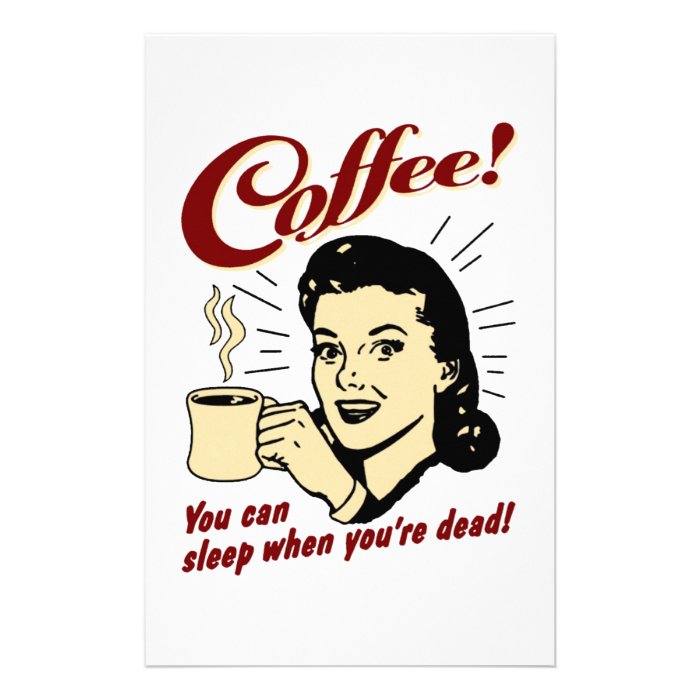 Coffee You Can Sleep When You're Dead Personalized Stationery