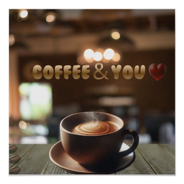 Coffee & You – Romantic Café Poster | Cozy Coffee  (Front)