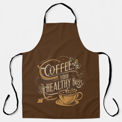 Coffee Your Healthy Buzz D1 All Over Print Apron