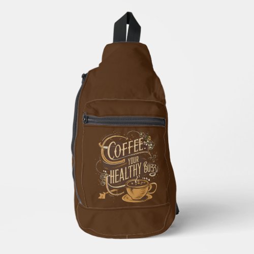 Coffee Your Healthy Buzz D1 Sling Bag