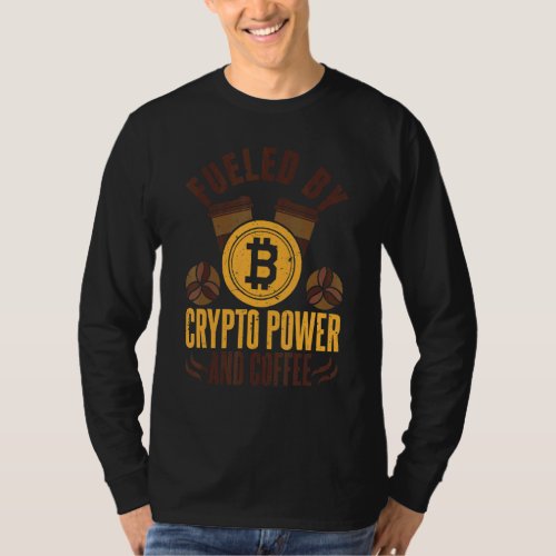 Coffeeholic Crypto Power Cryptocurrency Trading Li T_Shirt