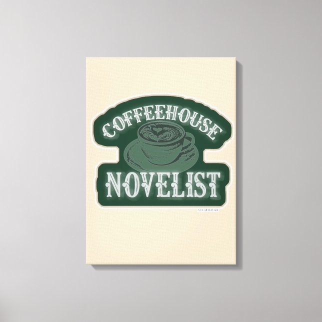 Coffeehouse Novelist Epic Author Life Motto Canvas Print (Front)