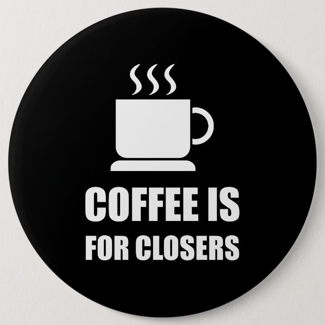 Coffees For Closers Sales Rep Funny Button (Front)