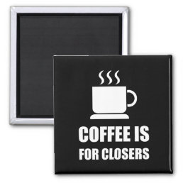 Coffees For Closers Sales Rep Funny Magnet