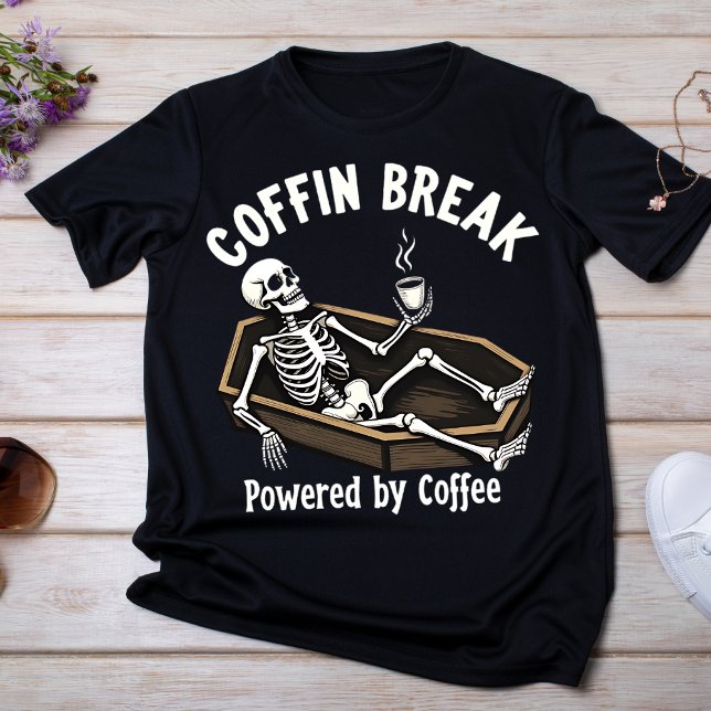 Coffin Break, Powered by Coffee Skeleton T-Shirt (Creator Uploaded)