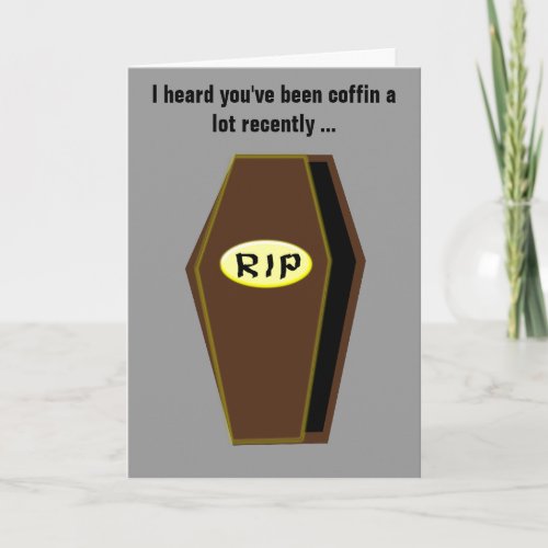 Coffin Funny Get Well Soon Card Custom Card