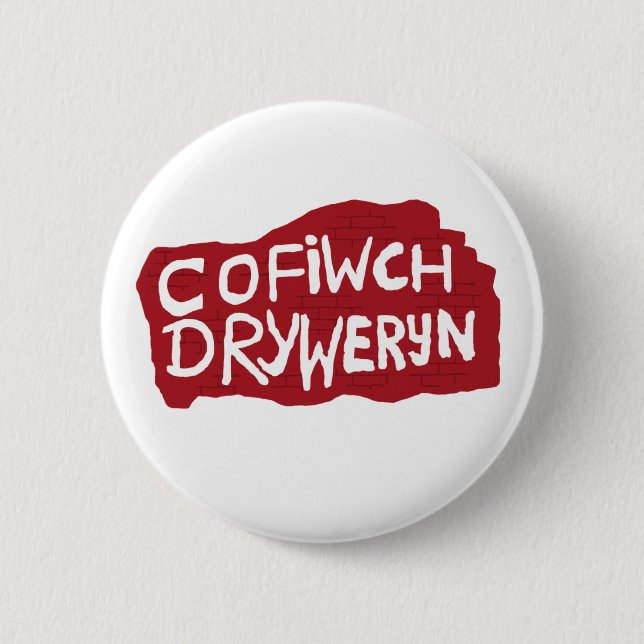 Cofiwch Dryweryn Badge Button (Front)