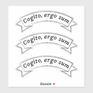 Cogito, ergo sum - I think, therefore I am Sticker