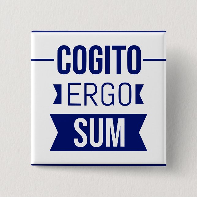 Cogito ergo sum - Latin phrase Button (Front)